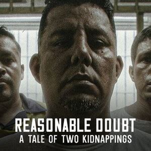 Reasonable Doubt: A Tale of Two Kidnappings .